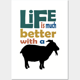 Life is much better with a goat Posters and Art